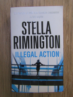 Anticariat: Stella Rimington - Illegal action