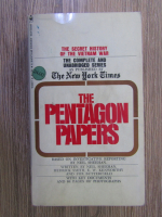 The Pentagon papers. The secret history of the Vietnam War