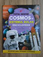Totul despre Cosmos si Sistemul solar. Enciclopedie
