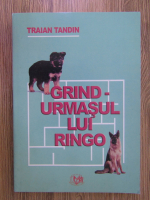 Traian Tandin - Grind, urmasul lui Ringo