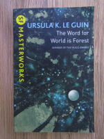 Ursula K. Le Guin - The word for world is forest