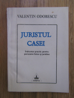 Valentin Odobescu - Juristul casei