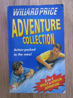 Willard Price - Adventure collection. Action-packed to the max!