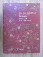 Anticariat: Zhao Feng - Silks from the Silk Road