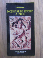 Adrian Filip - Dictionar de istorie a Indiei