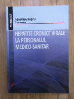 Agripina Rascu - Hepatite cronice virale la personalul medico-sanitar