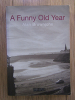 Anticariat: Alan Brownjohn - A funny old year