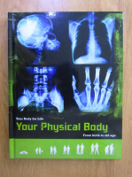 Anticariat: Anne Rooney - Your physical body