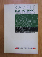 Anticariat: Augustin Moraru - Bazele electrotehnicii. Culegere de probleme