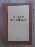 Anticariat: B. Menkes - Probleme de morfopatologie