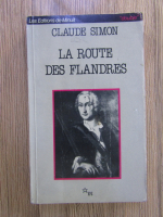 Claude Simon - La route des Flandres