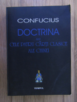 Anticariat: Confucius - Doctrina sau cele patru carti clasice ale Chinei