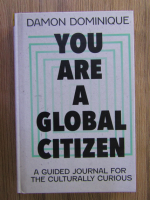 Anticariat: Damon Dominique - You are a global citizen
