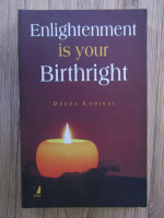 Anticariat: Deepa Kodikal - Enlightenment is your birthright