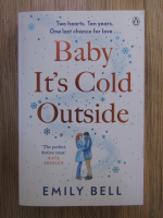 Anticariat: Emily Bell - Baby it's cold outside