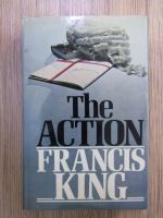 Anticariat: Francis King - The action