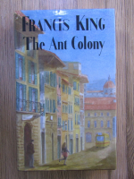 Anticariat: Francis King - The ant colony