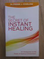 Frank J. Kinslow - The secret of instant healing
