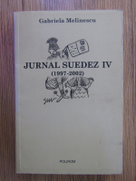 Gabriela Melinescu - Jurnal suedez (volumul 4, 1997-2002)
