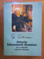 George Calinescu - Istoria literaturii romane de la origini pana in prezent