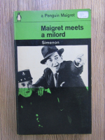 Anticariat: Georges Simenon - Maigret meets a milord