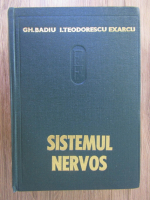 Anticariat: Gheorghe Badiu, I. Teodorescu Exarcu - Fiziologia si fiziopatologia sistemului nervos