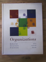 Gibson Ivancevich Donnelly - Organizations. Behavior, structure, processes