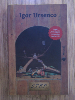 Anticariat: Igor Ursenco - S.T.E.P.