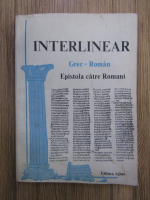 Interlinear grec-roman. Epistola catre Romani