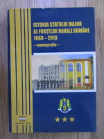 Istoria Statului Major al Fortelor Navale Romane (1860-2010). Monografie