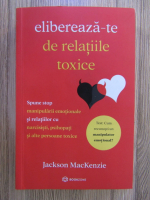 Jackson MacKenzie - Elibereaza-te de relatiile toxice