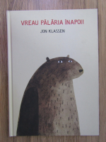 Jon Klassen - Vreau palaria inapoi!