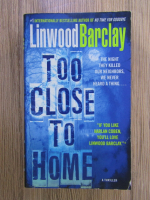 Anticariat: Linwood Barclay - Too close to home
