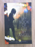 Anticariat: Martine Leavitt - My book of life by Angel