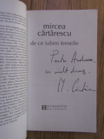 Mircea Cartarescu - De ce iubim femeile (cu autograful autorului)