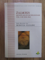 Anticariat: Mircea Eliade - Zalmoxis. Revista de studii religioase. Volumele I-III (1938-1942)