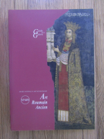 Musee National d'Art de Roumanie. Art Roumain Ancien