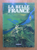 Anticariat: Noel Graveline - La belle France
