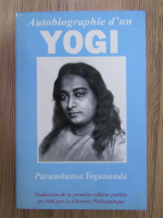 Paramhansa Yogananda - Autobiographie d'un yogi