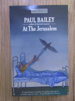 Paul Bailey - At the Jerusalem