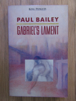Anticariat: Paul Bailey - Gabriel's lament