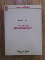 Anticariat: Robert Lazu - Exercitii hermeneutice