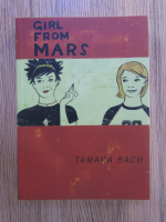 Anticariat: Tamara Bach - Girl from Mars