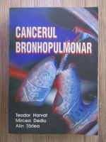 Teodor Horvat - Cancerul bronhopulmonar