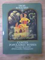 Trois royaumes. Contes populaires russes. Extraits du recueil d'Alexandre Afanassiev
