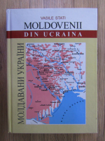 Vasile Stati - Moldovenii din Ucraina