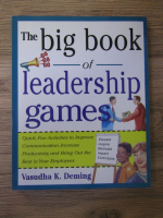 Anticariat: Vasudha K. Deming - The big book of leadership games