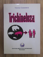 Victor Ionescu - Trichineloza