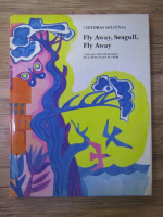 Viktoras Miliunas - Fly away, Seagull, fly away