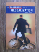 Anticariat: Wayne Ellwood - The no-nonsense guide to globalization 